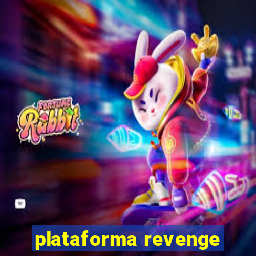 plataforma revenge